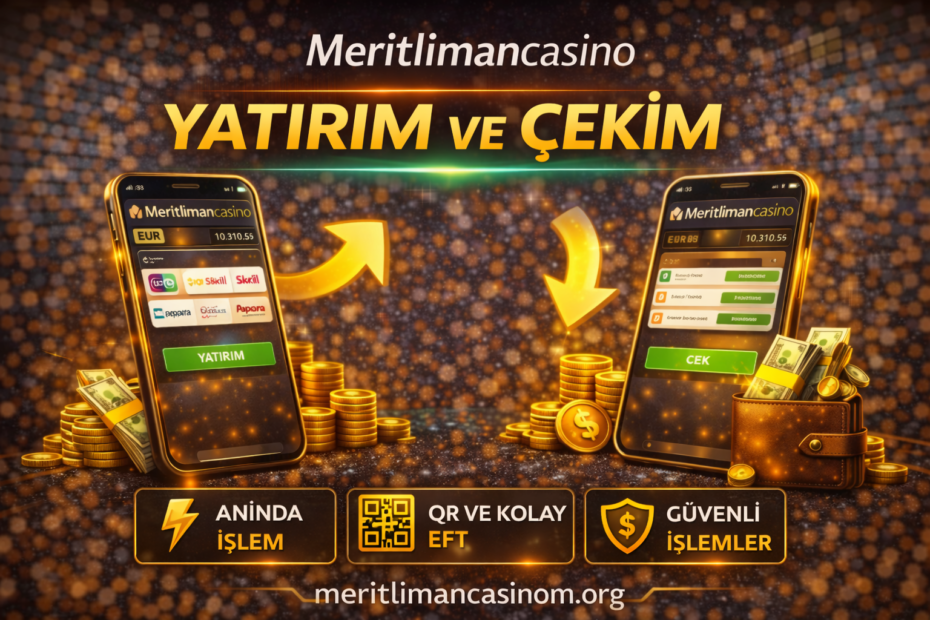 meritlimancasino yatırım ve çekim kuralları.